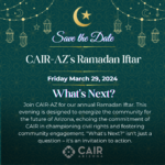 CAIR-AZ Ramadan Iftar: Save the Date!
