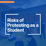 Risks of Protesting as a Student